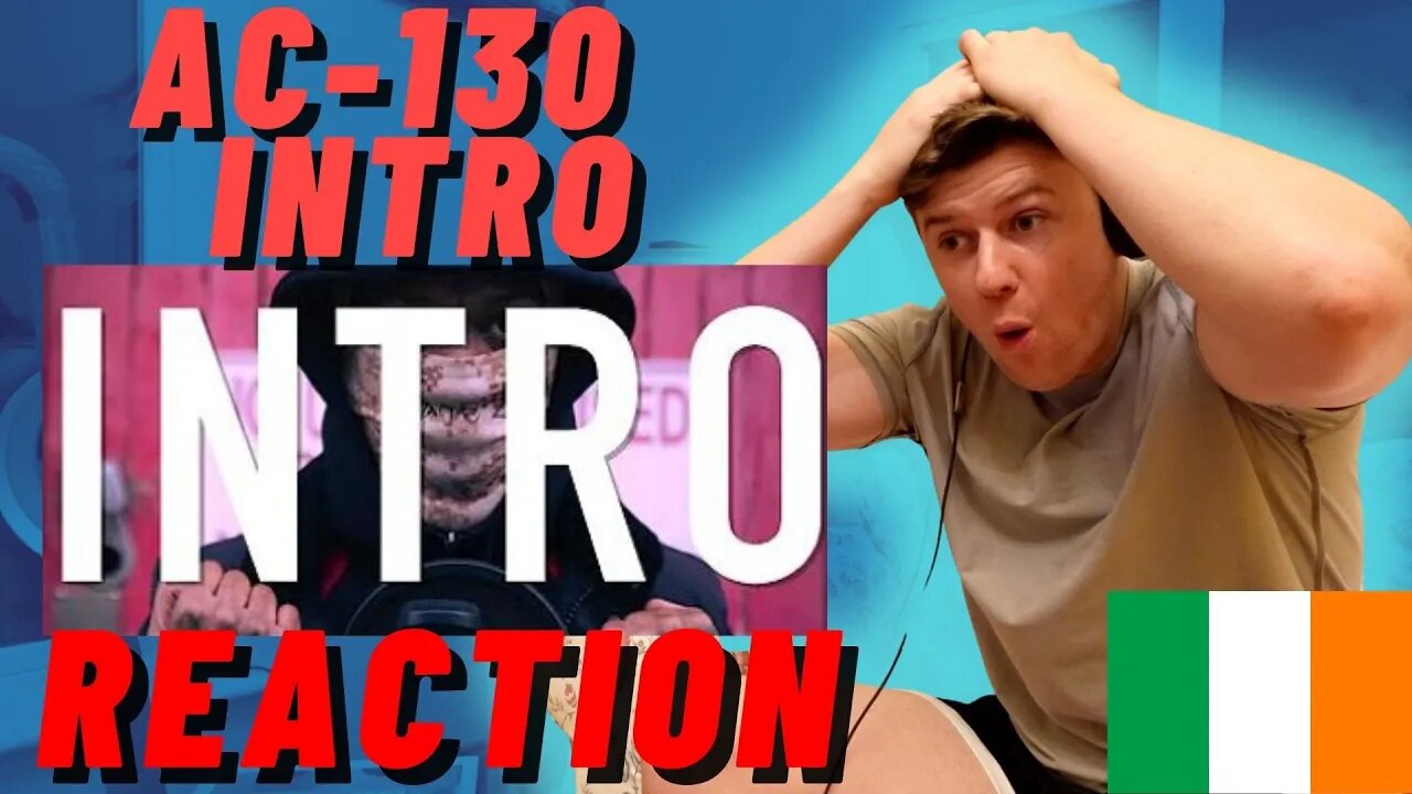 AC-130 - Intro | IRISH REACTION | Debut Mixtape “Volume 1”