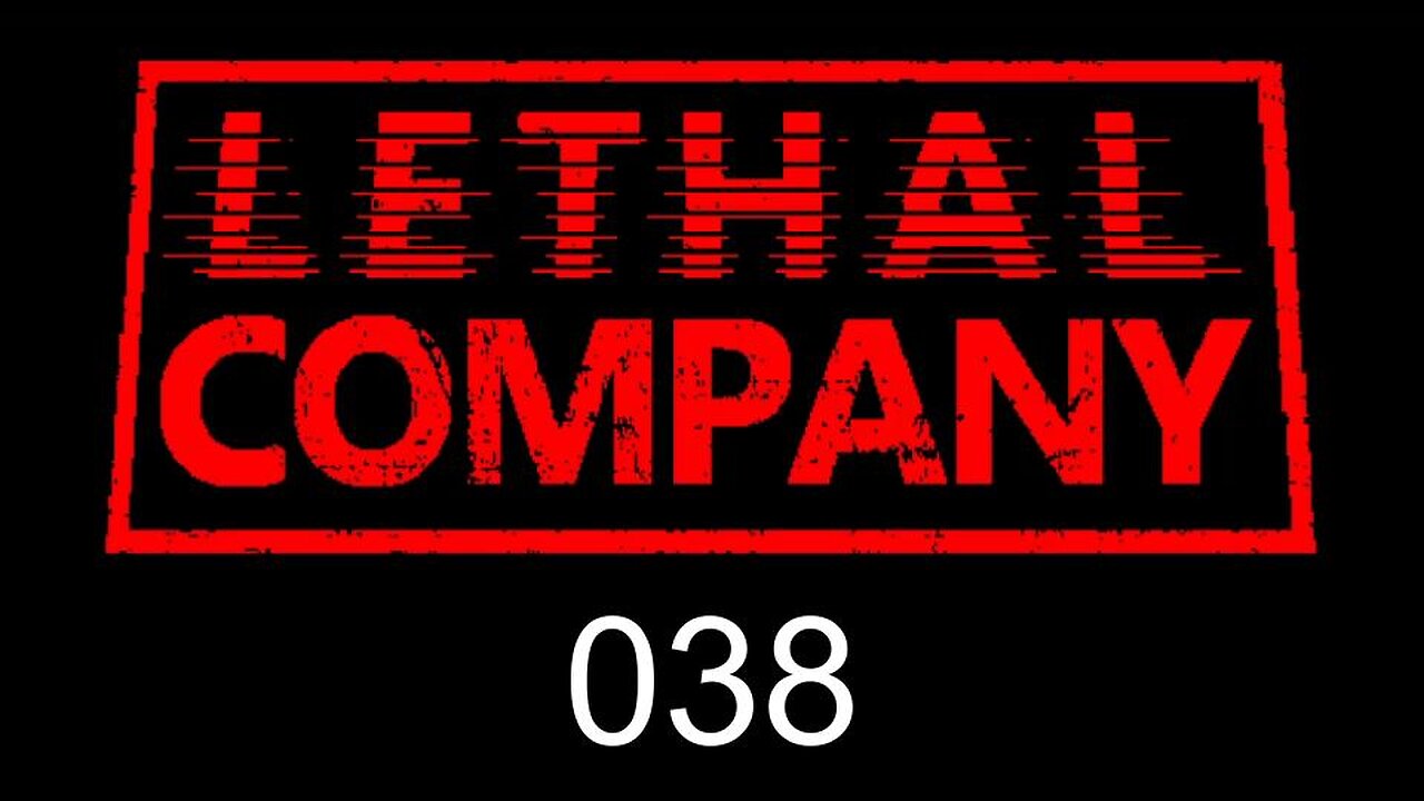 Lethal Company EP038