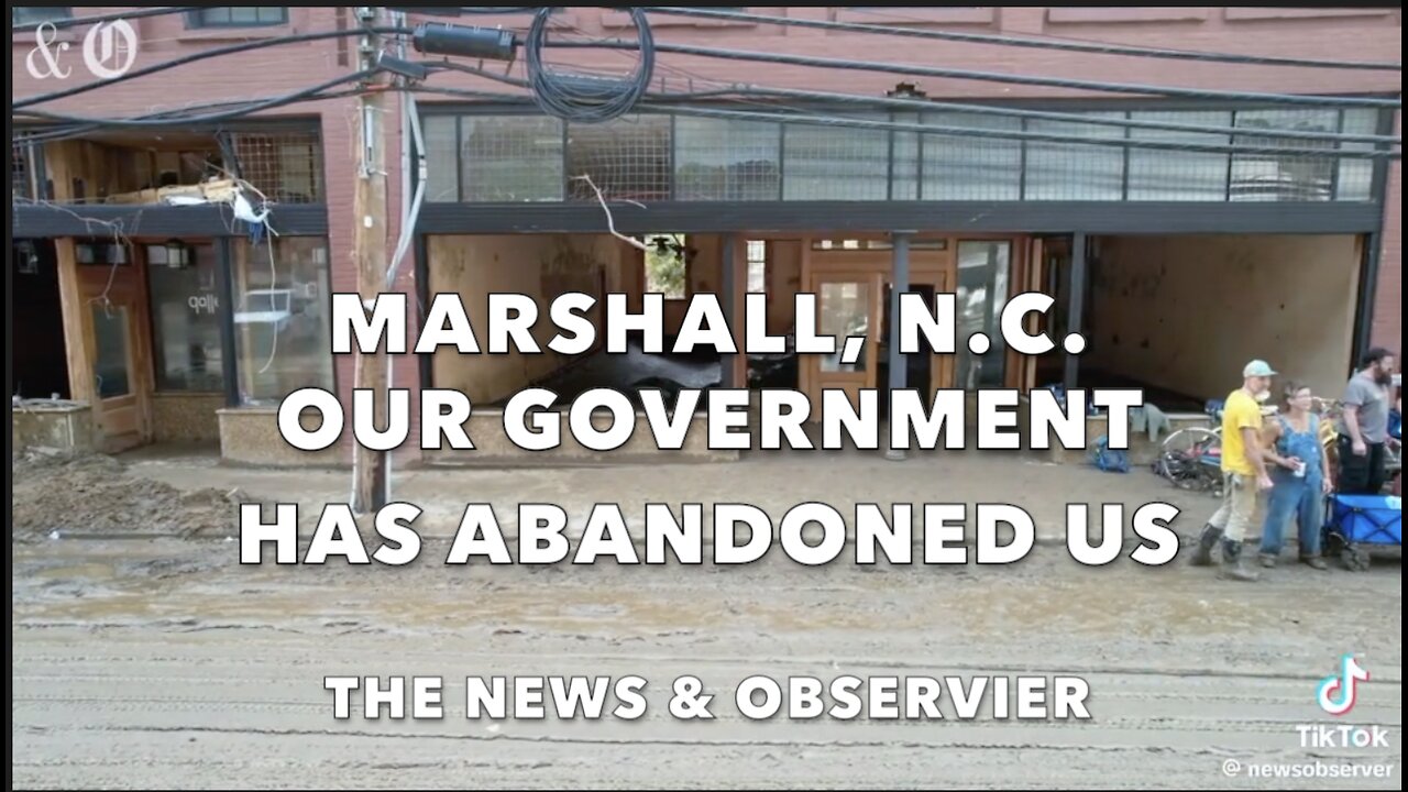 MARSHALL, N.C. - OUR GOVERNMENT HAS ABANDONED US