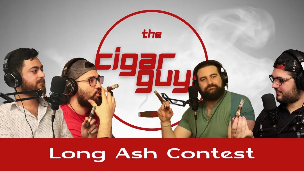 4 Long Ash Cigar Contest