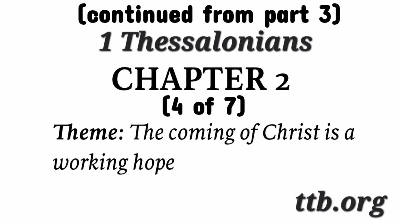 1 Thessalonians Chapter 2 (Bible Study) (4 of 7)