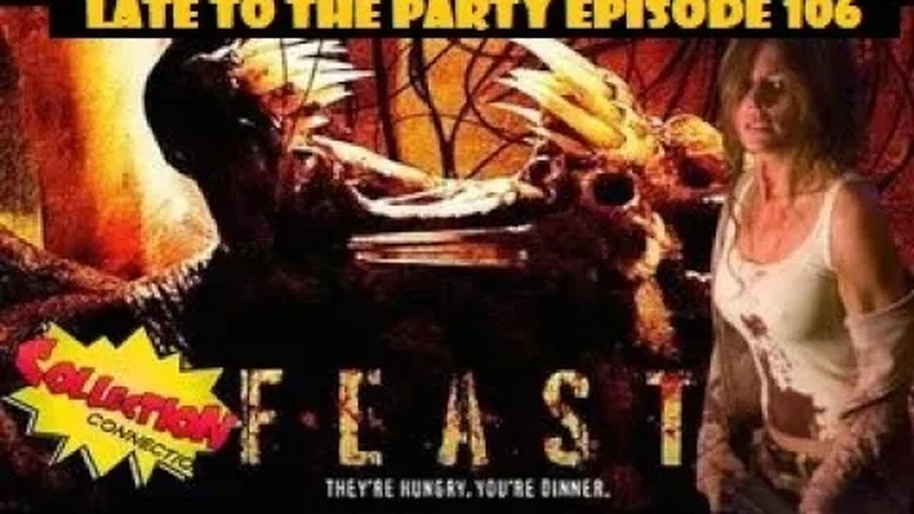 FEAST Late to the Part Movie Reviews ep 106