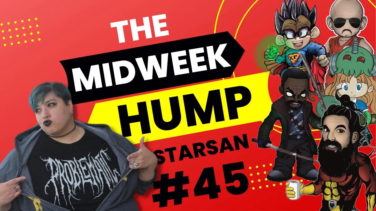 The Midweek Hump #45 feat. Starsan