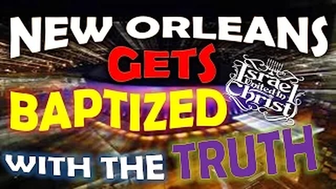 The Israelites: New Orleans Gets Baptized With The TRUTH!!!