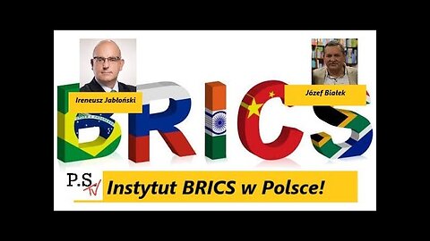 Instytut BRICS wchodzi do Polski! Czy zatrzyma wpływy USA i Niemiec? J. Białek i I. Jabłoński