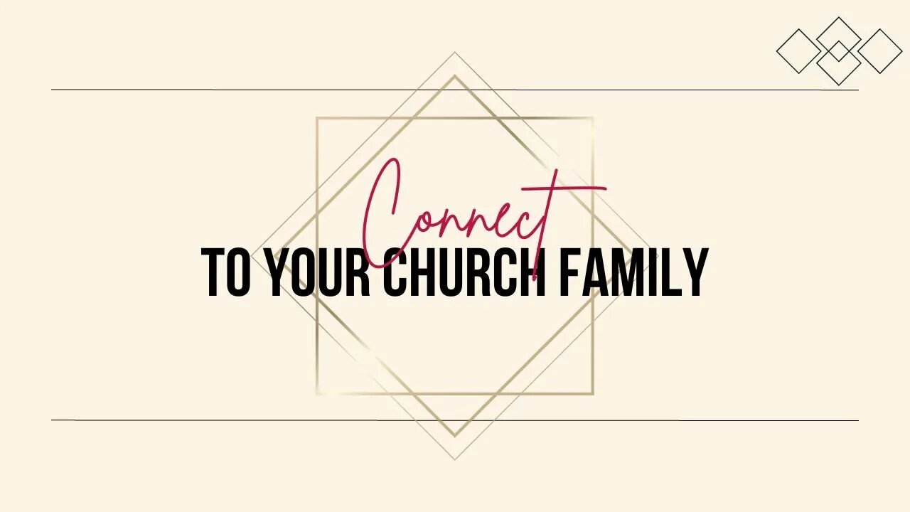 Connect To Your Church Family