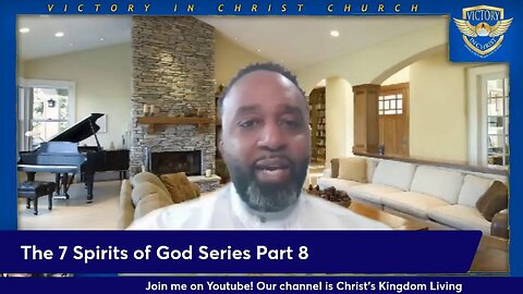 The 7 Spirits of God Series - Part 8