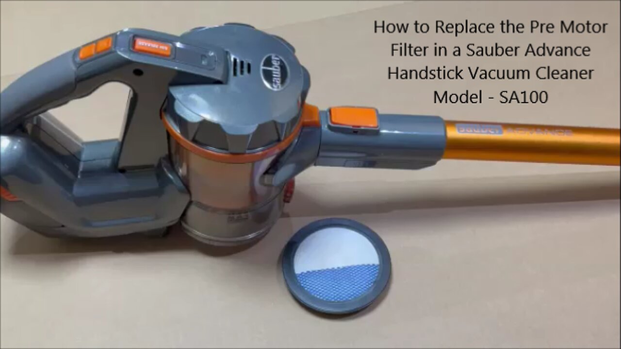 How to Replace the Pre Motor Filter in a Sauber Advance Handstick Vacuum Cleaner