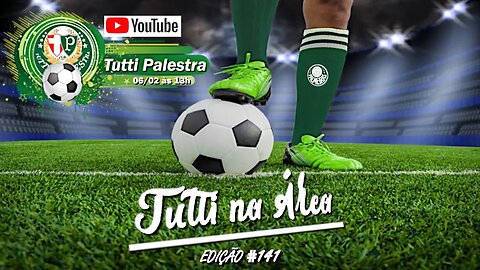 Tutti na Área# 141 - Palmeiras lidera o Paulistão e Santos fica perto da zona do rebaixamento