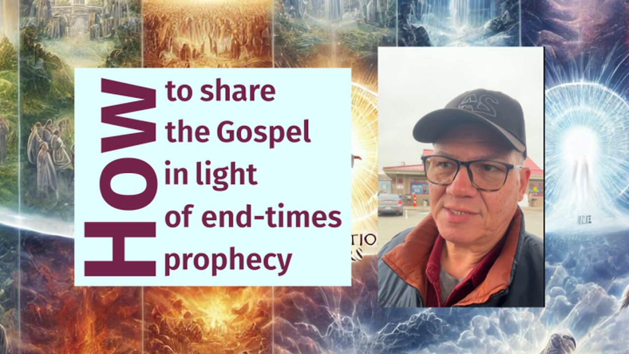 How to share the Gospel in light of end-times prophecy