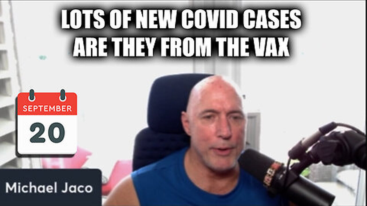 Michael Jaco SHOCKING News - Lots Of New Covid Cases Are They From The Vax - 9-21-24..