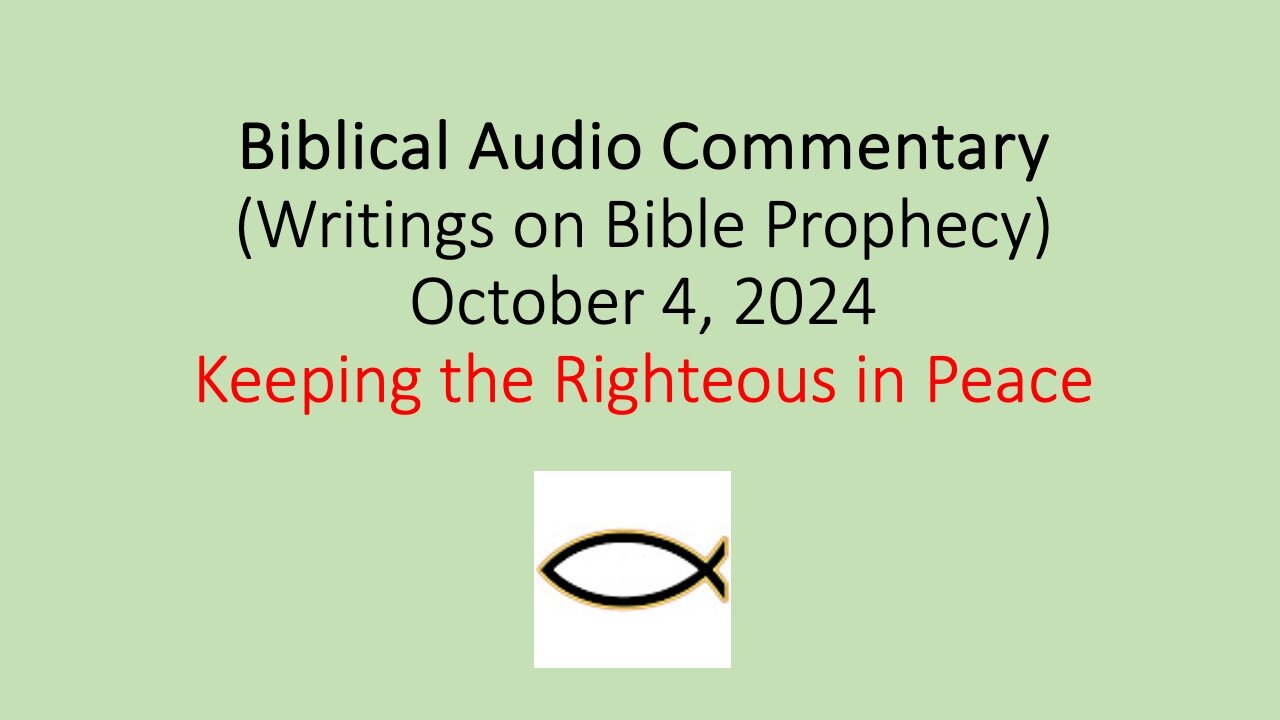 Biblical Audio Commentary – Keeping the Righteous in Peace