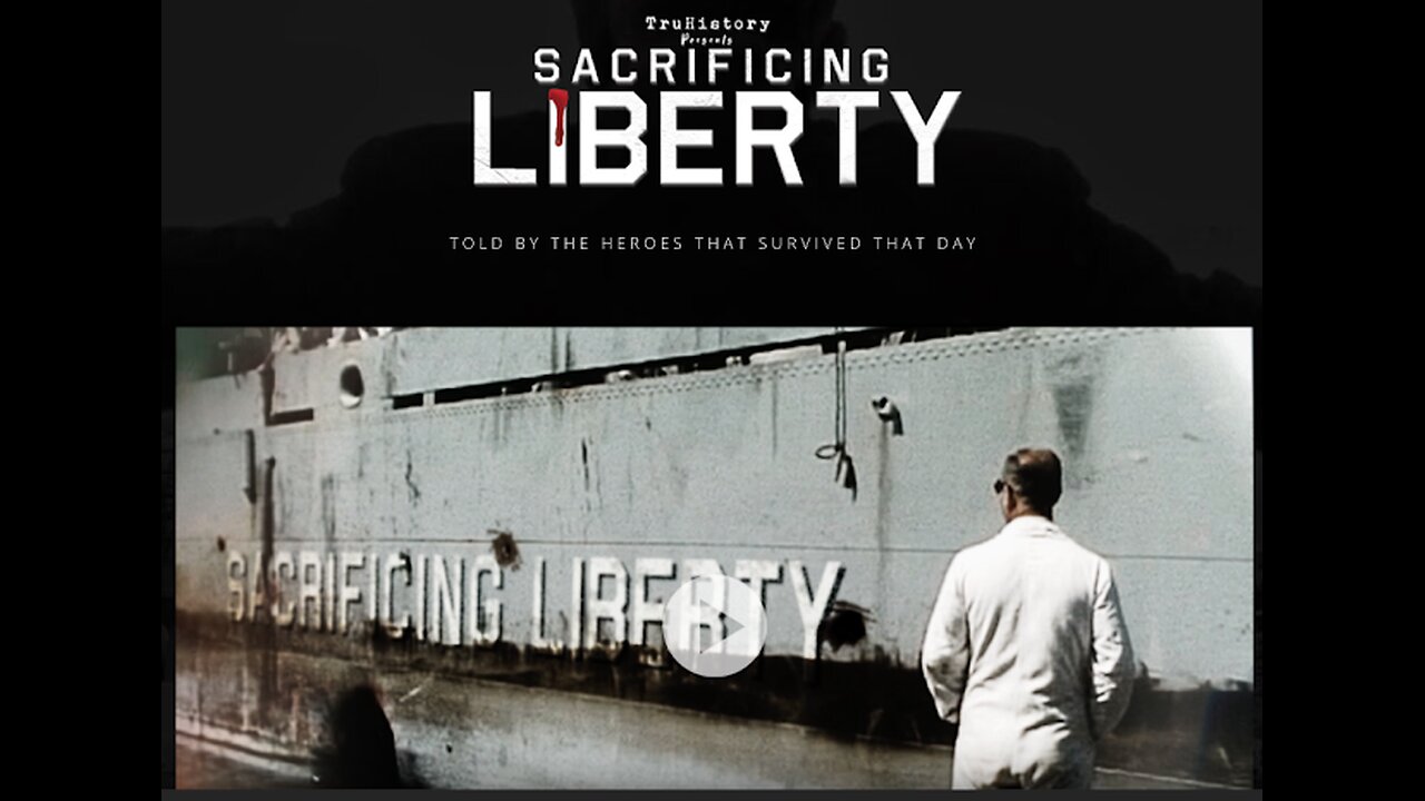 Sacrificing Liberty - A U.S.S. Liberty Documentary