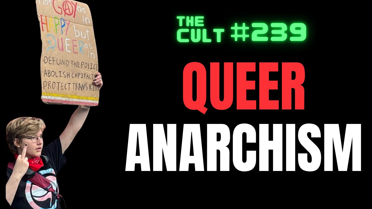 The Cult #239: Queer Anarchism