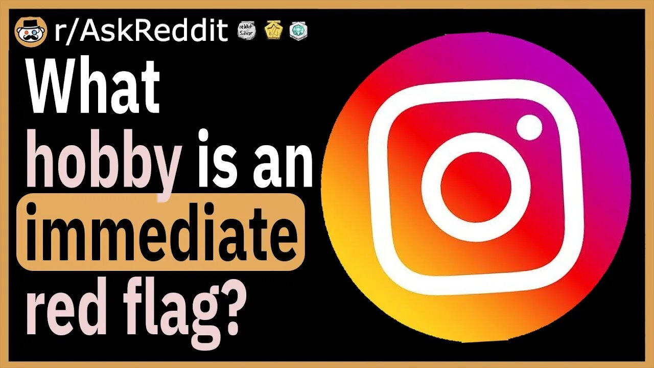 What hobby is an immediate red flag?