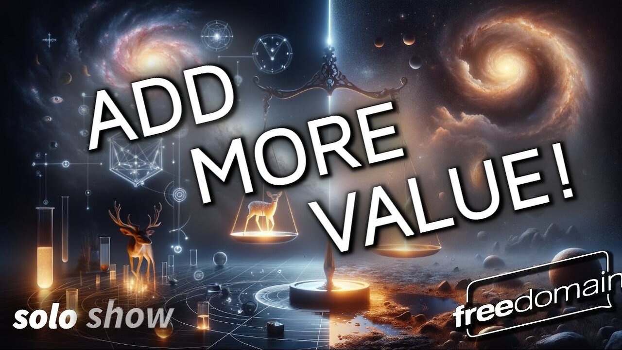 ADD MORE VALUE!