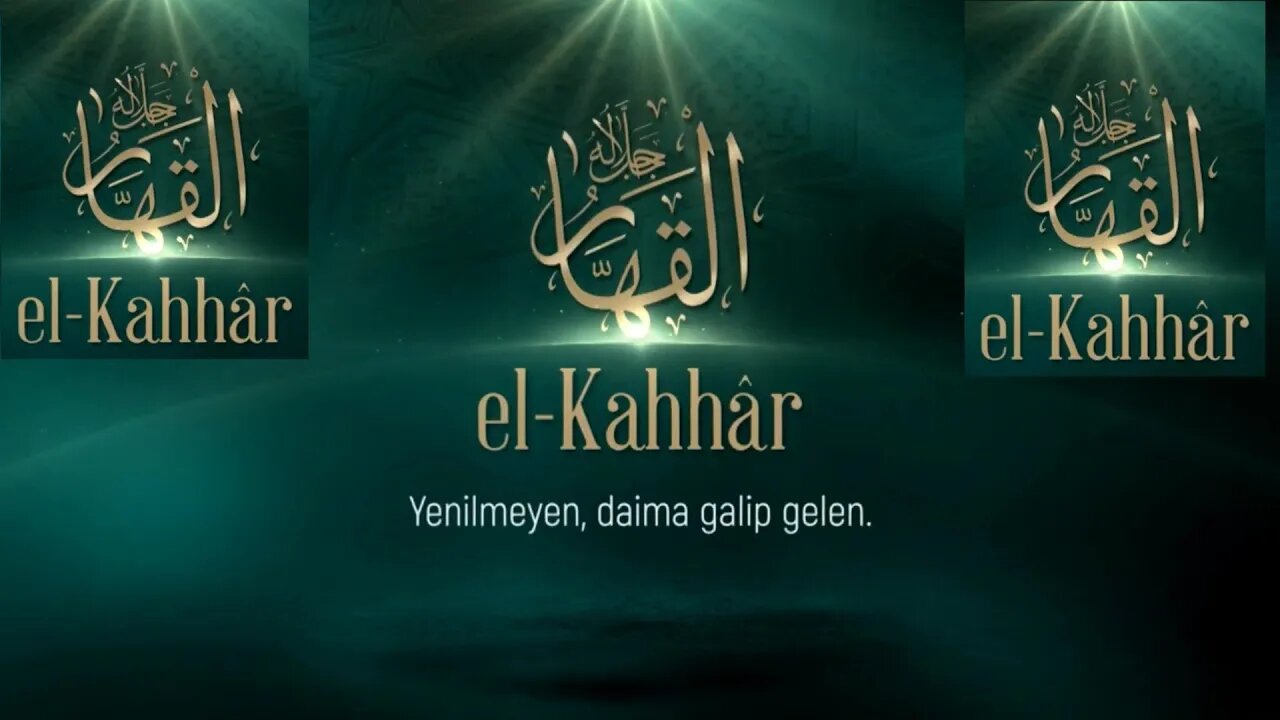 #esmaülhüsna ESMAÜ'L HÜSNA'DAN DUALAR / EL KAHHAR (C.C.)
