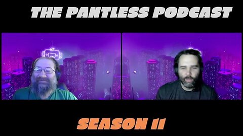 The Pantless Podcast S11E7 - Boys always think with their......Eyes