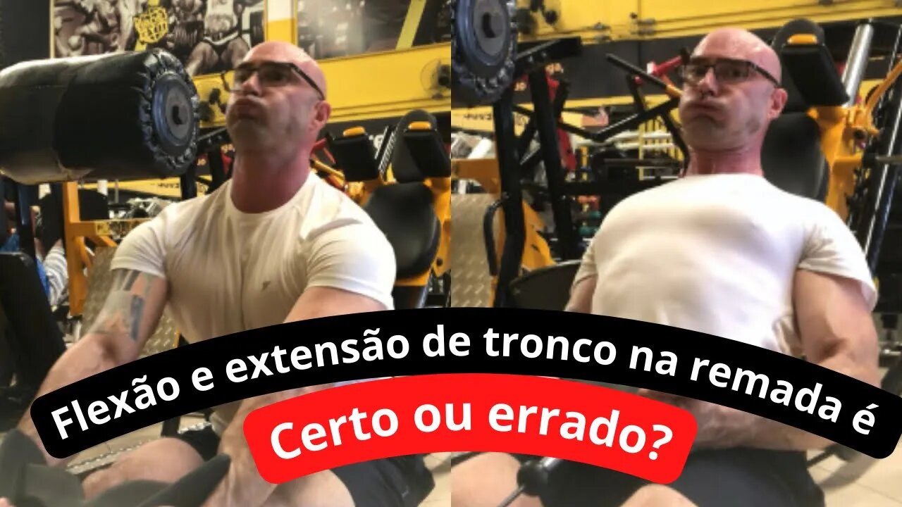 Pode ou não pode fazer flexão e extensão de tronco na remada?