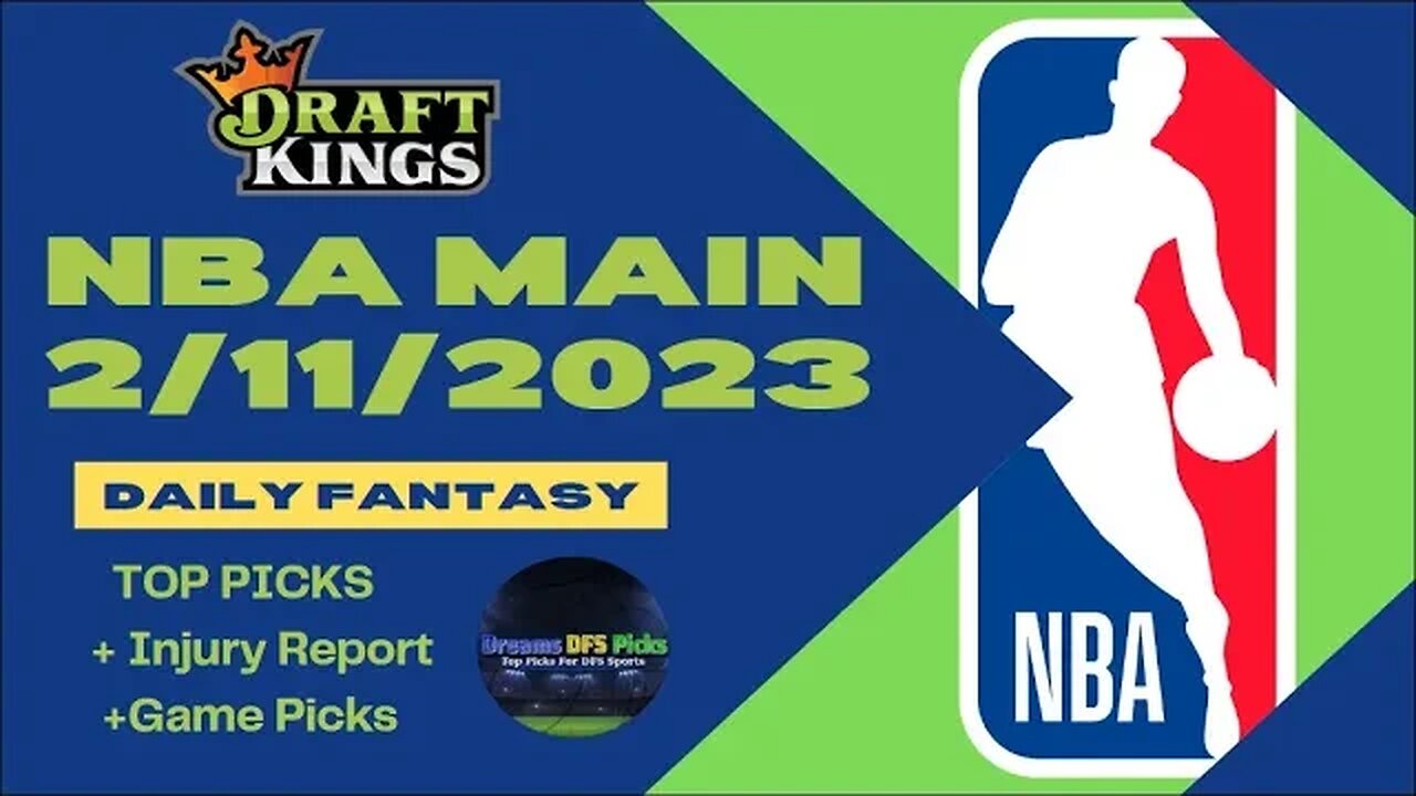 Dreams Top Picks NBA DFS Today Main Slate 2/11/23 Daily Fantasy Sports Strategy DraftKings