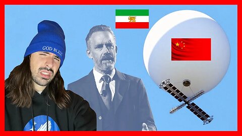 Chinese Spy Or Weather Ballon? + Jordan Peterson Tries To Get Americans To Regime Change Iran.