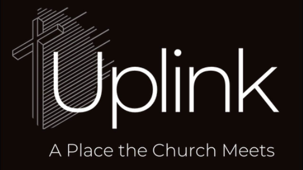 Uplink Ministries | Sunday 09/22/24