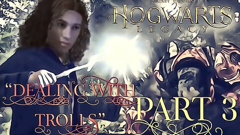 Hogwarts Legacy - PART 3
