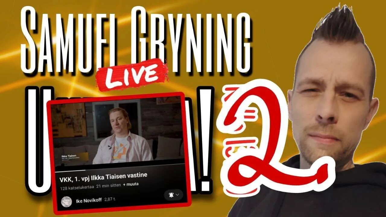 Samuel Gryning LIVE! - Avataan nyt vähän lisää siirtymistäni VKK:sta pois.