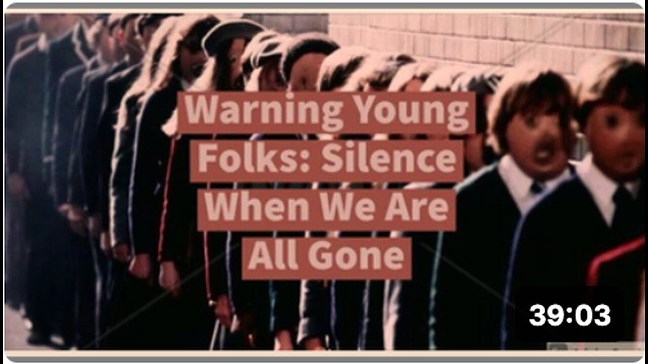 Warning Young Folks: Silence When We Are All Gone