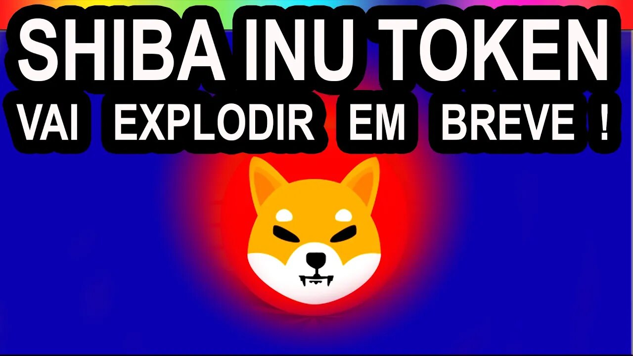SHIBA INU TOKEN VAI EXPLODIR EM BREVE
