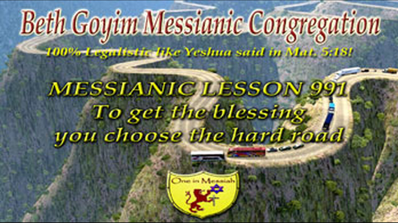 BGMCTV MESSIANIC LESSON 991 TO GET THE BLESSING YOU NEED TO CHOOSE THE HARD ROAD