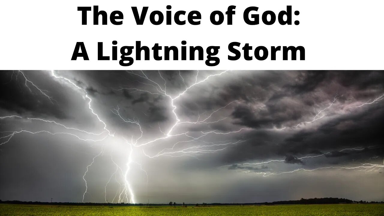 The Voice of God: A Lightning Storm - Psalms 29:3-9A, 10-11