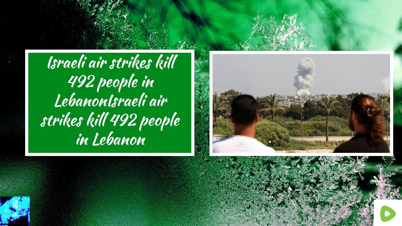 Israeli air strikes kill 492 people in Lebanon