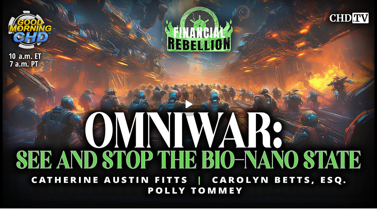 Omniwar: See and Stop the Bio-Nano State - Catherine Austin Fitts