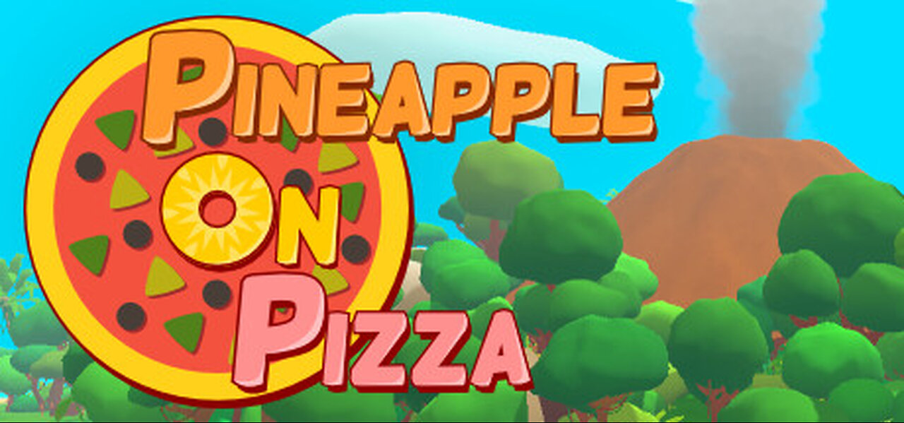 Pineapple On Pizza - This game is a fever dream