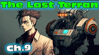 The Last Terran - Part 9 of ongoing | HFY |