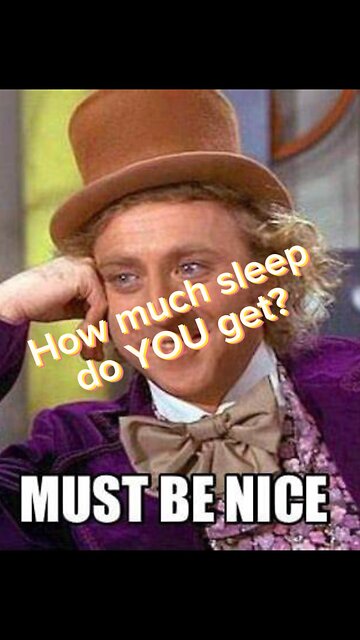 Sleep? How much do YOU get?