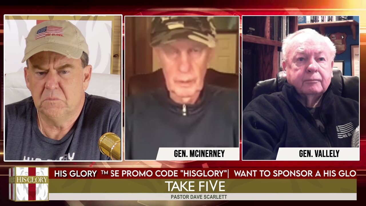 Pastor Dave Scarlett w/ Generals McInerney & Vallely join His Glory: Take FiVe - 10/3/24