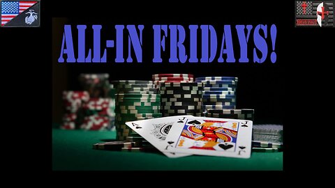 All-In Fridays! [S1E1] (feat. "Randomly Selected Video Games from My Entire Collection")