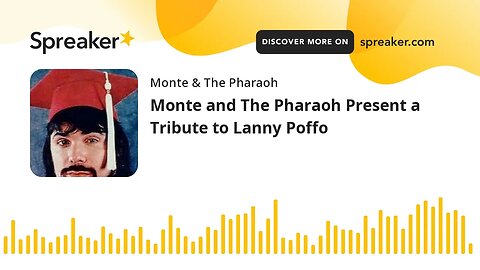 Monte and The Pharaoh Present a Tribute to Lanny Poffo