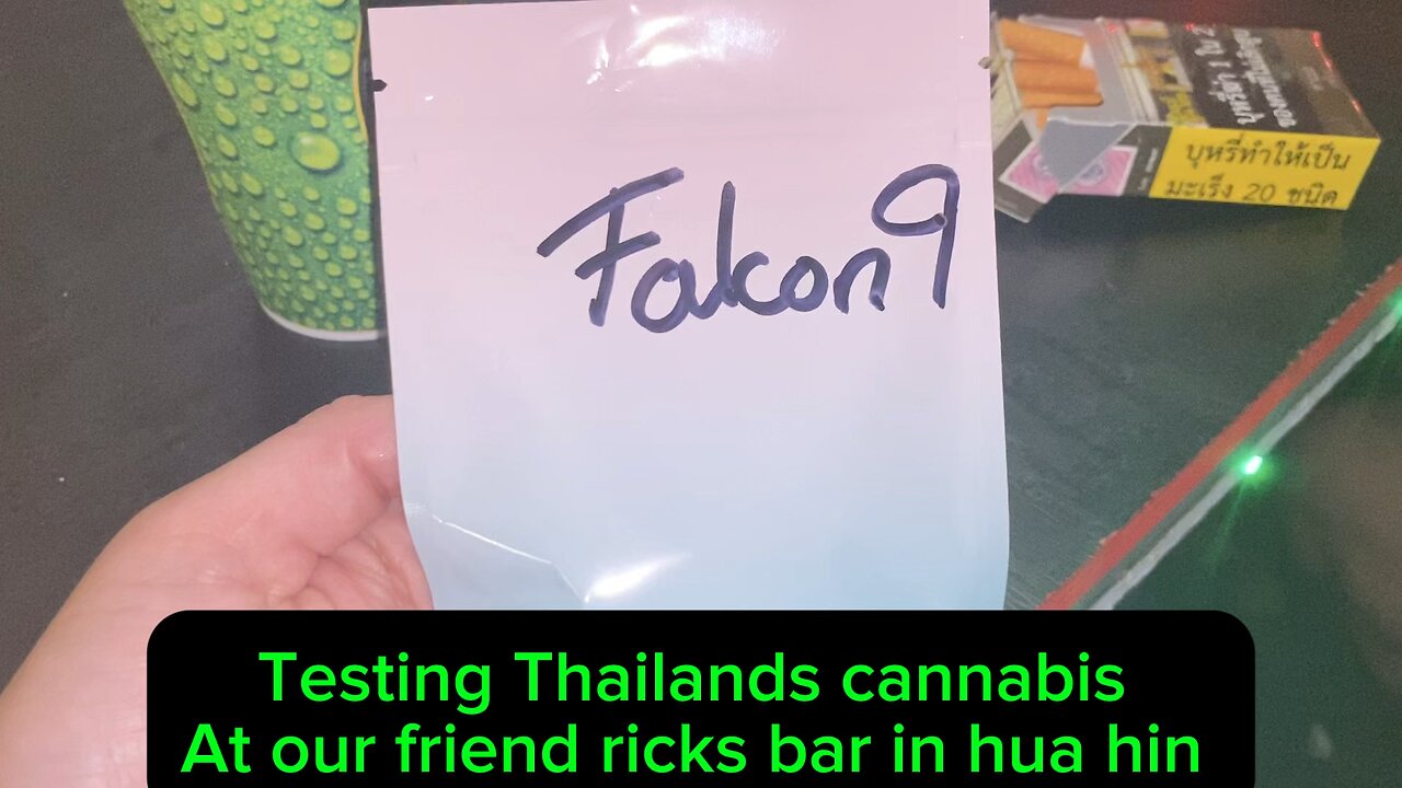 Weed Review on falcon 9 , hua hin