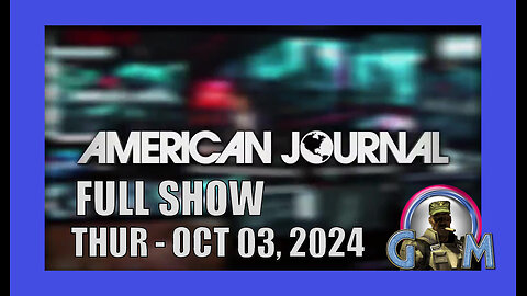 AMERICAN JOURNAL (Full Show) 10_03_24 Thursday