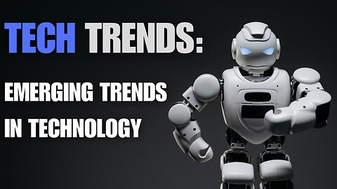 Emerging Tech Trends