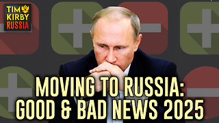 Moving to Russia in 2025? Here's the Good and Bad News!