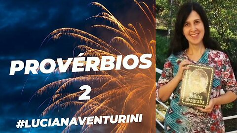 Provérbios 2 #lucianaventurini #desenvolvimentopessoal #vivermelhor #proverbios