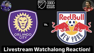 Orlando City SC Vs. New York Red Bulls 2024 MLS Cup Playoffs East Final Live Watchalong Reaction