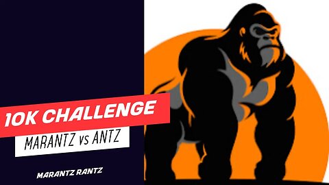 10k Challenge Marantz VS Antz @AntsTrades