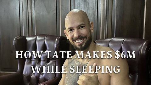 How Andrew Tate Makes $6M While SLEEPING