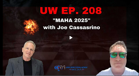 "MAHA 2025" with Joe Cassasrino | Unrestricted Warfare Ep. 208