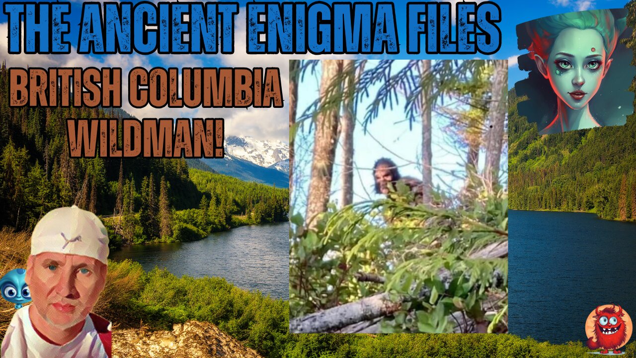 Unveiling the Wild Man: Bigfoot Sightings in British Columbia